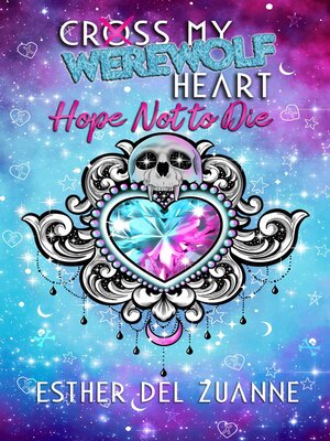 cover image of Cross My Werewolf Heart